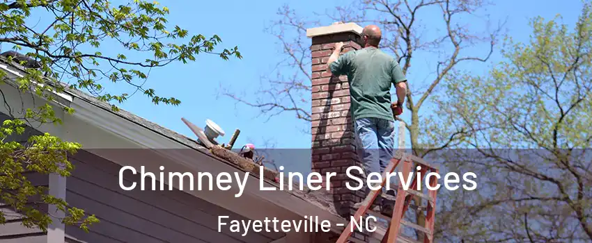  Chimney Liner Services Fayetteville - NC