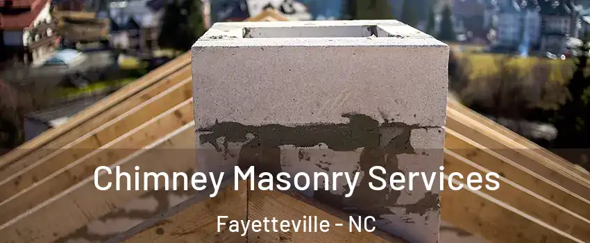  Chimney Masonry Services Fayetteville - NC