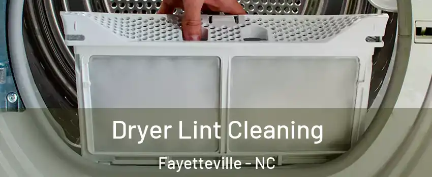  Dryer Lint Cleaning Fayetteville - NC