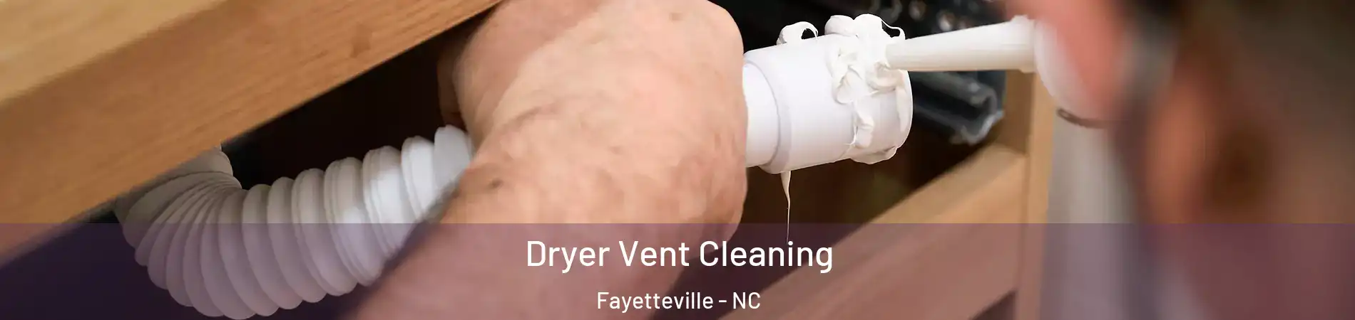  Dryer Vent Cleaning Fayetteville - NC