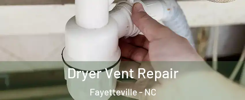  Dryer Vent Repair Fayetteville - NC