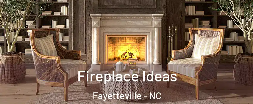  Fireplace Ideas Fayetteville - NC