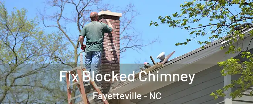  Fix Blocked Chimney Fayetteville - NC